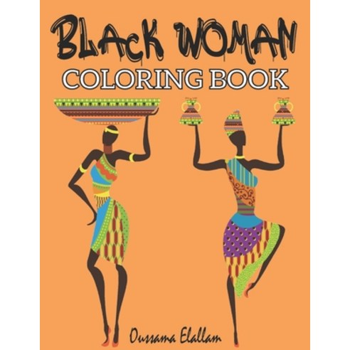 Black Woman Coloring Book: Funny Black Wife Coloring Book African woman Designs Beauty queens gorg... Paperback, Independently Published