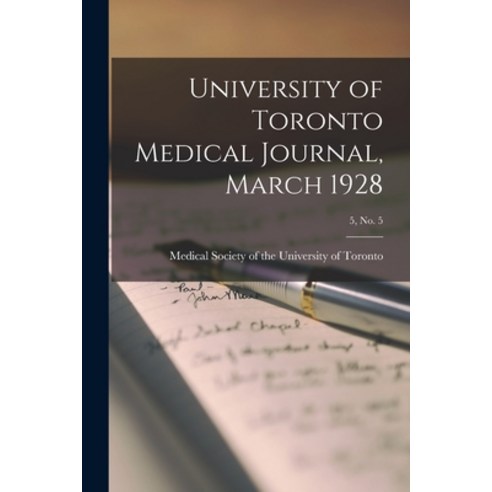 (영문도서) University of Toronto Medical Journal March 1928; 5 No. 5 Paperback, Hassell Street Press, English, 9781013679537