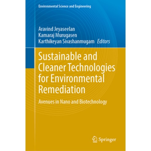 (영문도서) Sustainable and Cleaner Technologies for Environmental Remediation: Avenues in Nano and Biote... Hardcover, Springer, English, 9783031295966