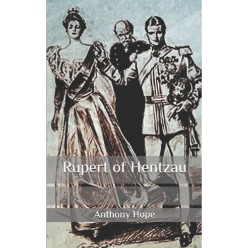 Rupert of Hentzau Paperback, Independently Published, English, 9798656630078