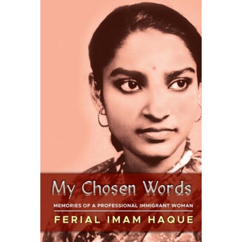My Chosen Words: Memories of a Professional Immigrant Woman Paperback, Mulberry Books