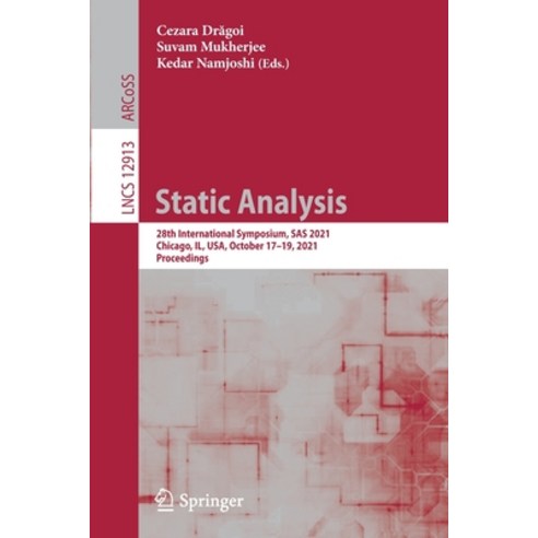 (영문도서) Static Analysis: 28th International Symposium SAS 2021 Chicago IL USA October 17-19 202... Paperback, Springer, English, 9783030888053