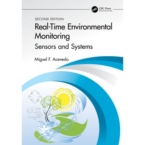 (영문도서) Real-Time Environmental Monitoring: Sensors and Systems - Textbook Hardcover, CRC Press, English, 9781032545714