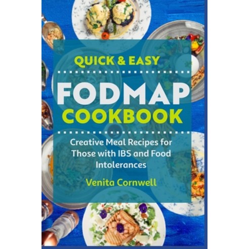 (영문도서) Quick & Easy FODMAP Cookbook: Creative Meal Recipes for Those with IBS and Food Intolerances Paperback, Independently Published, English, 9798373547604