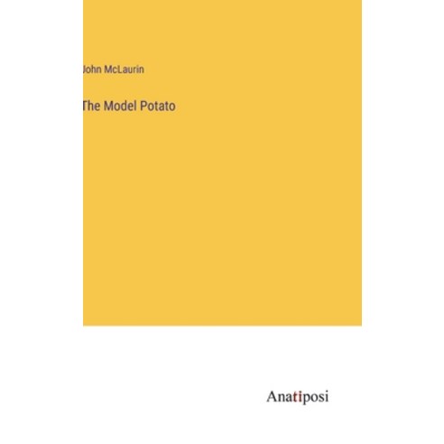 (영문도서) The Model Potato Hardcover, Anatiposi Verlag, English, 9783382804251