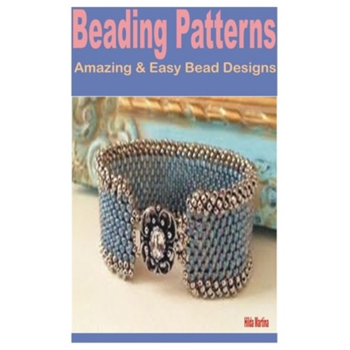 (영문도서) Beading Patterns: Amazing & Easy Bead Designs Paperback, Independently Published, English, 9798360436782