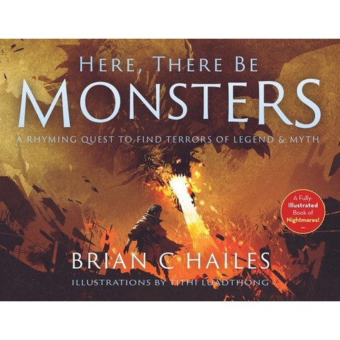 Here There Be Monsters: A Rhyming Quest to Find Terrors of Legend & Myth Paperback, Epic Edge Publishing