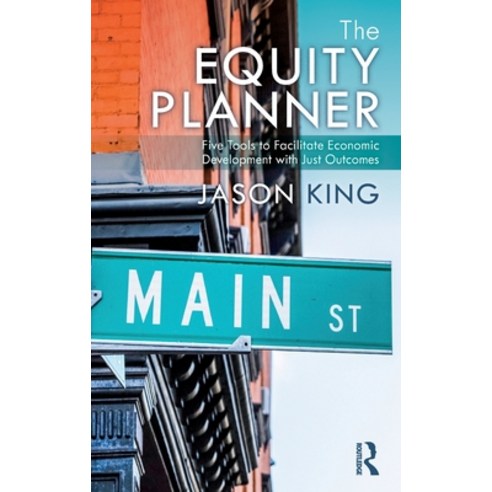 (영문도서) The Equity Planner: Five Tools to Facilitate Economic Development with Just Outcomes Hardcover, Routledge, English, 9781032559865