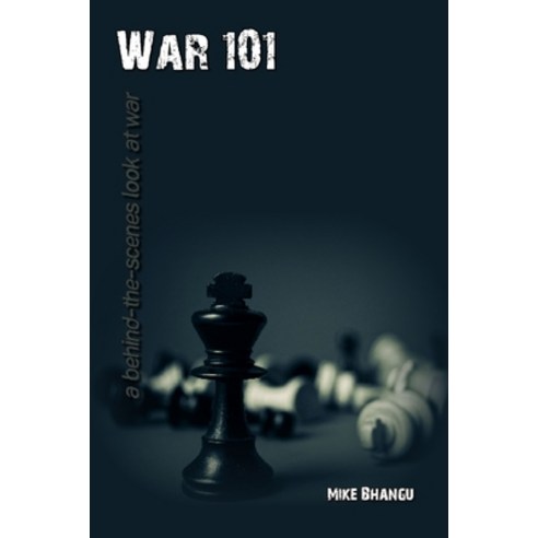 (영문도서) War 101: a behind-the-scenes look at war Paperback, Bhang-Bhang Productions