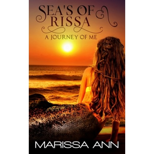 Sea''s Of Rissa: The Journey Of Me Paperback, Marissa Ann, English, 9780578829753