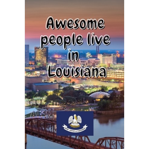 (영문도서) Awesome people live in Louisiana: Travel Journal United States of America Journal With Lined ... Paperback, Chitu Stelian Daniel, English, 9782010790690