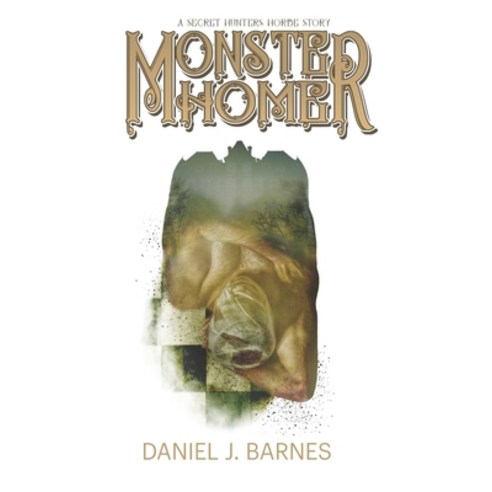 (영문도서) Monster Home: A Secret Hunters Horde Story Paperback, Independently Published, English, 9798510014785