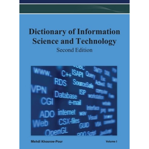 (영문도서) Dictionary of Information Science and Technology (2nd Edition) Vol 1 Hardcover, Information Science Reference, English, 9781668425770