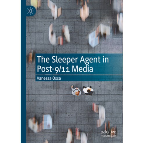 (영문도서) The Sleeper Agent in Post-9/11 Media Hardcover, Palgrave MacMillan, English, 9783031115158