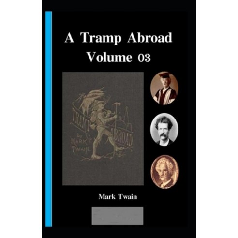 (영문도서) A Tramp Abroad Part 3 Annotated Paperback, Independently Published, English, 9798518948389