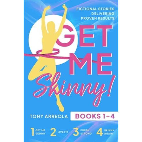 (영문도서) Get Me Skinny Series Books 1-4: Fictional Stories Delivering Proven Results Paperback, Independently Published, English, 9798353791409