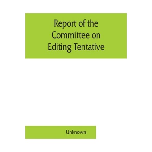 (영문도서) Report of the Committee on Editing Tentative and Official Methods of Analysis the Association... Paperback, Alpha Edition, English, 9789353861520