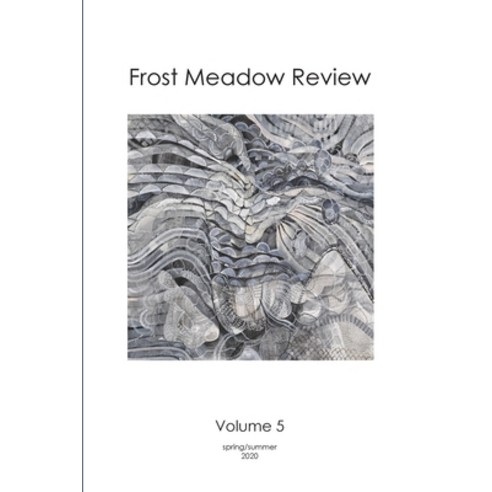 Frost Meadow Review Volume 5 Paperback, Lulu.com, English, 9781716981661