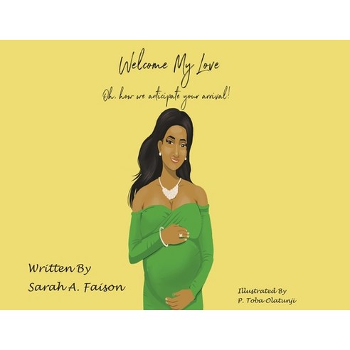 Welcome My Love: Oh how we anticipate your arrival! Paperback, Kia Harris, LLC