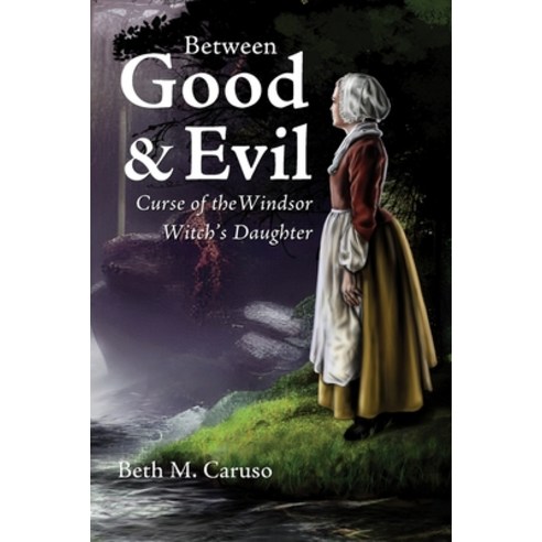 (영문도서) Between Good & Evil: Curse of the Windsor Witch''s Daughter Paperback, Lady Slipper Press, English, 9781733373838