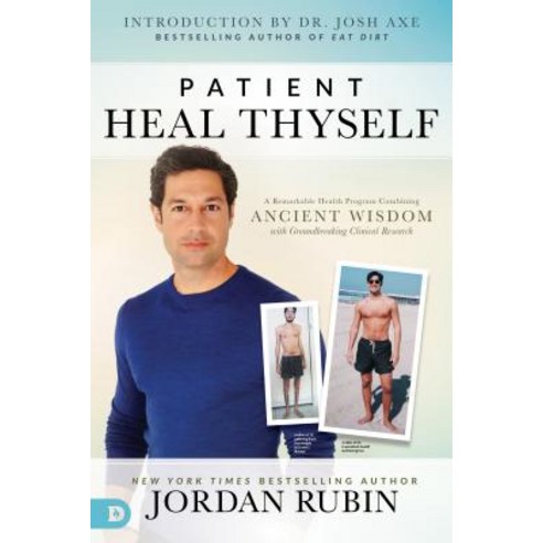 Patient Heal Thyself: A Remarkable Health Program Combining Ancient Wisdom with Groundbreaking Clini... Paperback, Destiny Image Incorporated