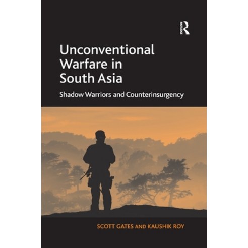 (영문도서) Unconventional Warfare in South Asia: Shadow Warriors and Counterinsurgency Paperback, Routledge, English, 9781138252981