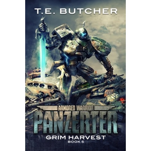 (영문도서) Armored Warrior Panzerter: Grim Harvest Paperback, Independently Published, English, 9798419649088