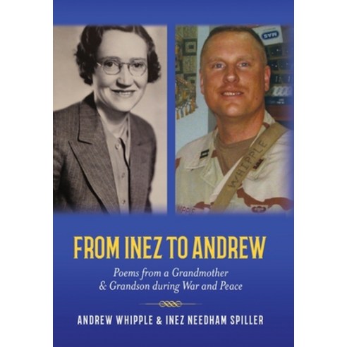 (영문도서) From Inez to Andrew: Poems from a Grandmother and Grandson during War and Peace Hardcover, Palmetto Publishing, English, 9781638376002