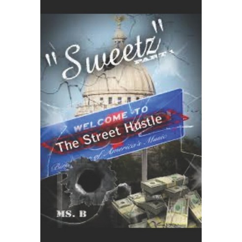 Sweetz: The streetz Hustle Part 1 Paperback, Independently Published, English, 9798697422717