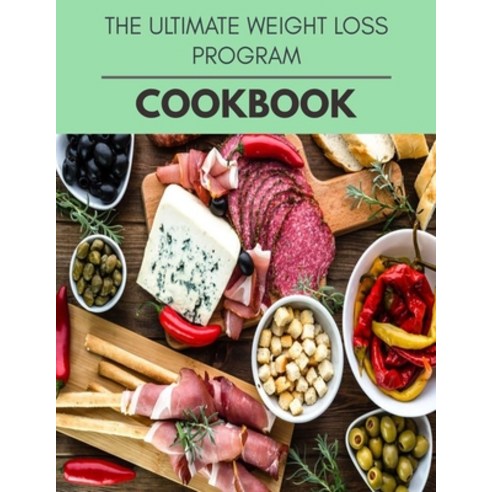 The Ultimate Weight Loss Program Cookbook: The Ultimate Meatloaf Recipes for Starters Paperback, Independently Published, English, 9798581232798