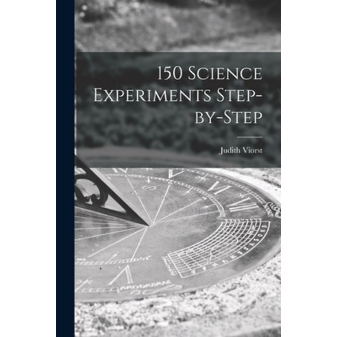 (영문도서) 150 Science Experiments Step-by-step Paperback, Hassell Street Press, English, 9781013537851