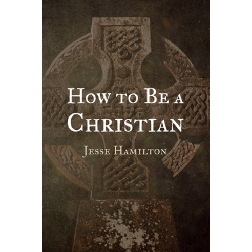 (영문도서) How to Be a Christian Paperback, Resource Publications (CA), English, 9781666776751