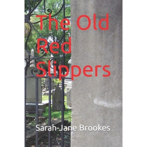 (영문도서) The Old Red Slippers Paperback, Independently Published, English, 9798373750615