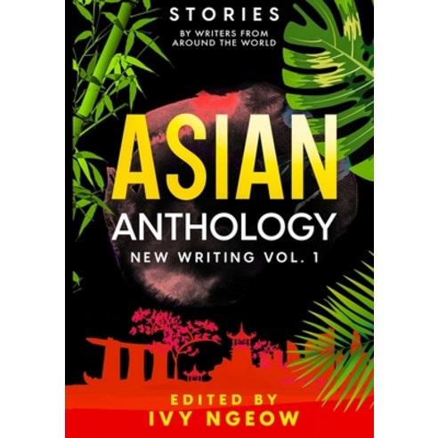 (영문도서) Asian Anthology: New Writing Vol. 1: Stories by Writers from Around the World Paperback, Leopard Print Publishing, English, 9781913584108