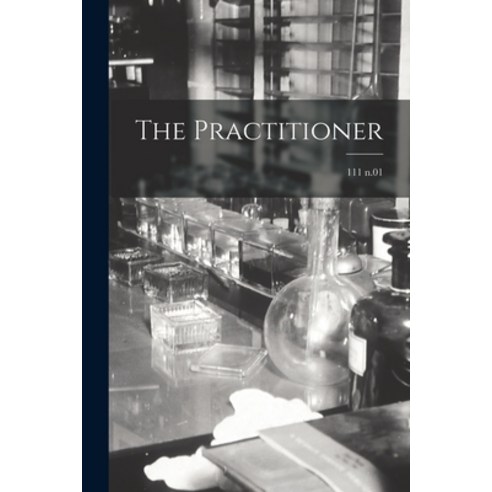 (영문도서) The Practitioner; 111 n.01 Paperback, Legare Street Press, English, 9781014523556