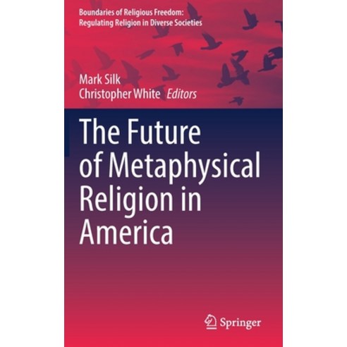 (영문도서) The Future of Metaphysical Religion in America Hardcover, Springer, English, 9783030799021