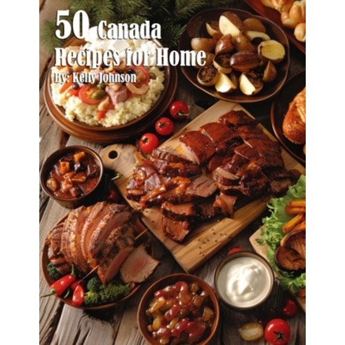 (영문도서) 50 Canada Recipes for Home Paperback, Marick Booster, English, 9798869363220