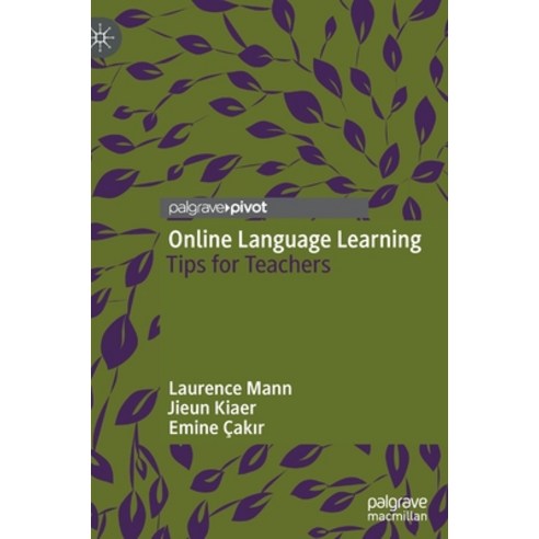 (영문도서) Online Language Learning: Tips for Teachers Hardcover, Palgrave MacMillan, English, 9783030914172