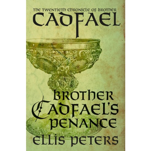 (영문도서) Brother Cadfael''s Penance Paperback, Mysteriouspress.Com/Open Road, English, 9781504067614