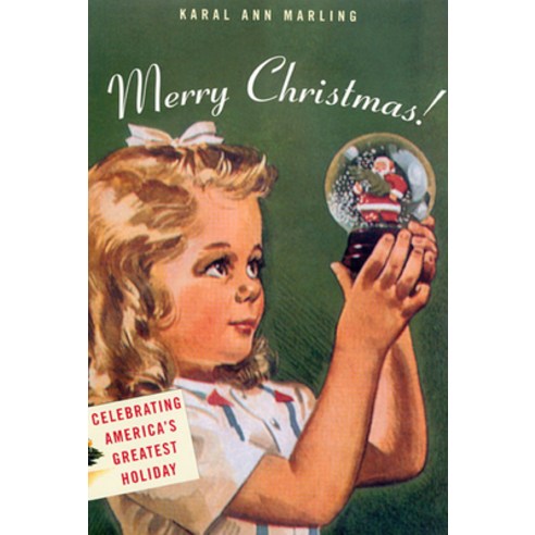 (영문도서) Merry Christmas!: Celebrating America''s Greatest Holiday Paperback, Harvard University Press, English, 9780674006799