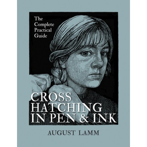 (영문도서) Crosshatching in Pen and Ink: The Complete Practical Guide Paperback, Firefly Books, English, 9780228103776