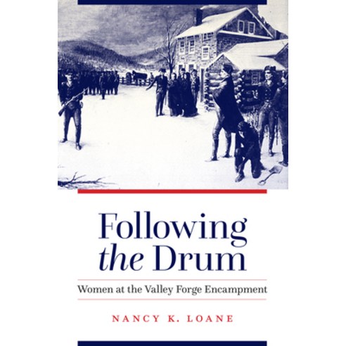 (영문도서) Following the Drum: Women at the Valley Forge Encampment Paperback, Potomac Books, English, 9781640123090