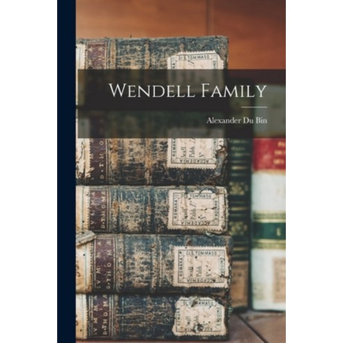 (영문도서) Wendell Family Paperback, Hassell Street Press, English, 9781015049710