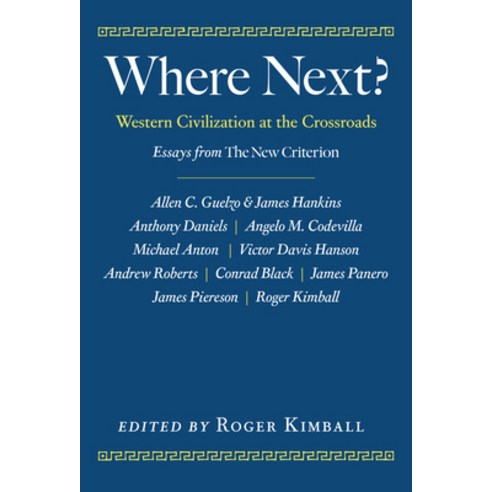 (영문도서) Where Next?: Western Civilization at the Crossroads Hardcover, Encounter Books, English, 9781641773157