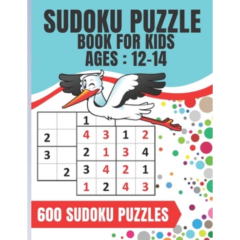 Sudoku Puzzle Book For Kids Ages 12-14: Sudoku game for children 4x4 ...