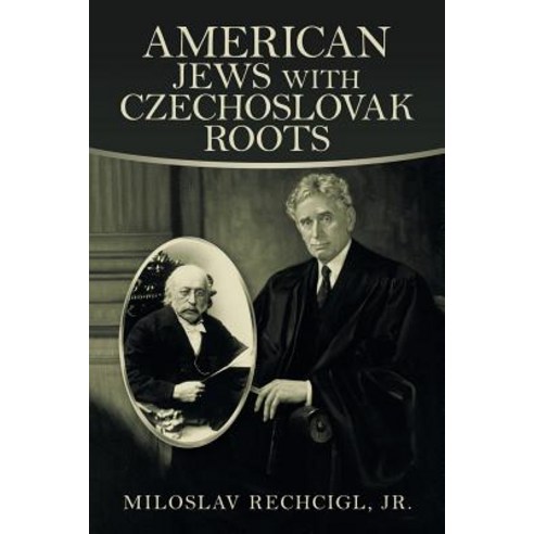 (영문도서) American Jews with Czechoslovak Roots Paperback, Authorhouse, English, 9781546238942