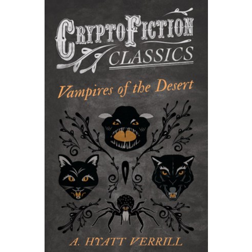(영문도서) Vampires of the Desert (Cryptofiction Classics - Weird Tales of Strange Creatures) Paperback, Cryptofiction Classics, English, 9781473307544