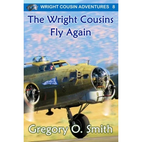 The Wright Cousins Fly Again Paperback, Independently Published