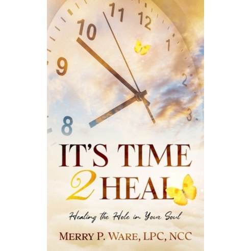 (영문도서) It''s Time 2 Heal: Healing the Hole in Your Soul Paperback, His Glory Creations Publish..., English, 9781950861644