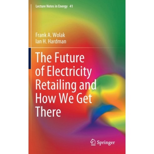 (영문도서) The Future of Electricity Retailing and How We Get There Hardcover, Springer, English, 9783030850043